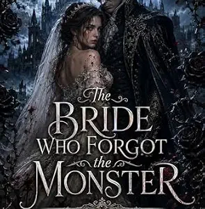 The Bride Who Forgot the Monster