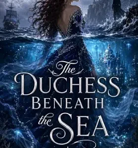 Duchess Beneath the Sea